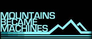 logo Mountains Became Machines